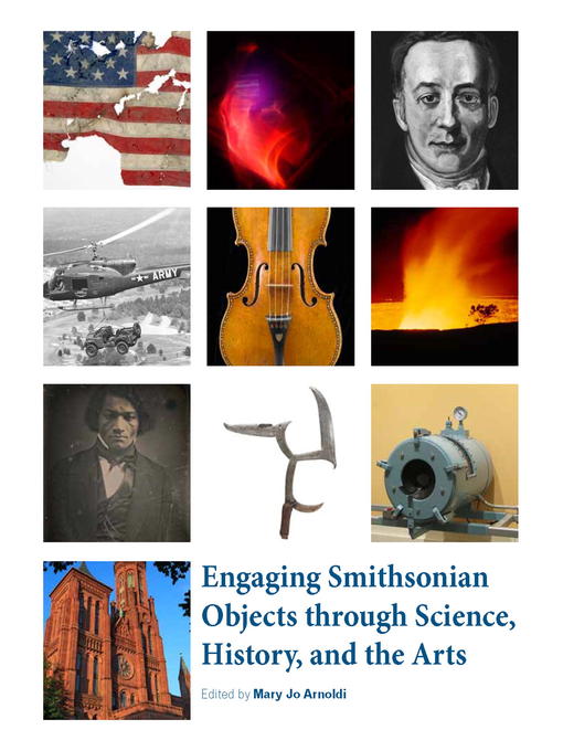Title details for Engaging Smithsonian Objects through Science, History, and the Arts by Mary Jo Arnoldi - Available
